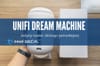 Unifi Dream Machine