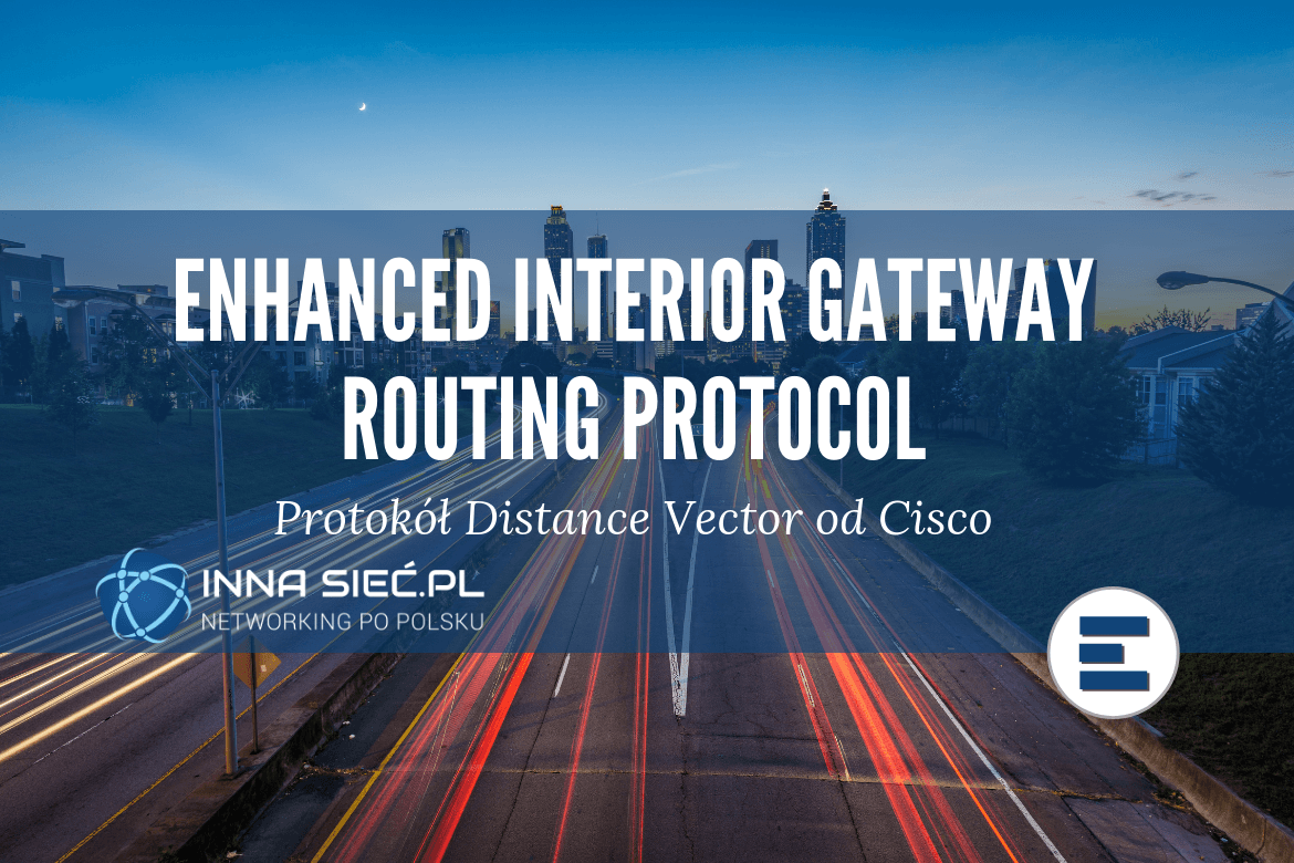 EIGRP - Routing Distance Vector od Cisco