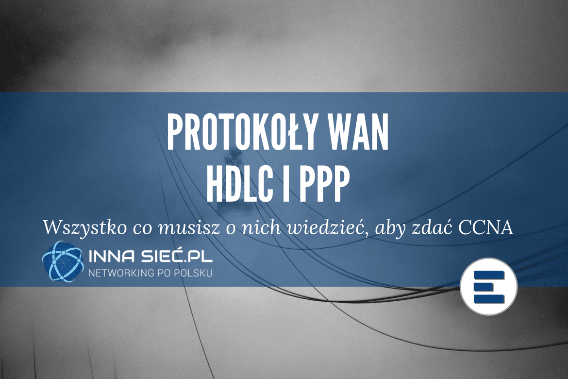 Protokoły WAN HDLC i PPP