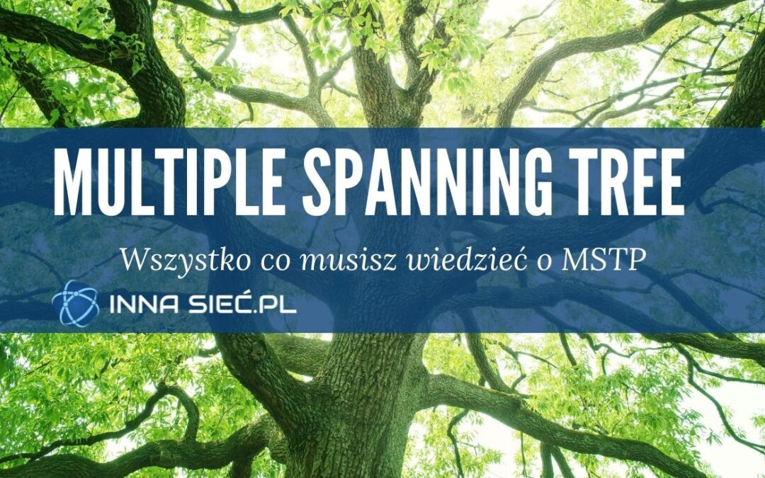 Multiple Spanning Tree MSTP